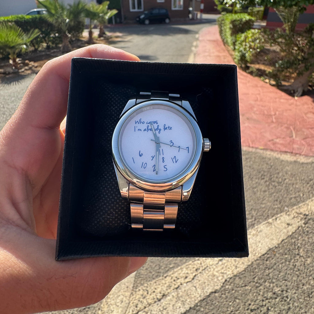 Who cares I'm already late rolex